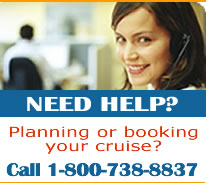 Do you need help planning your cruise? Call Us at 1-800-738-8837